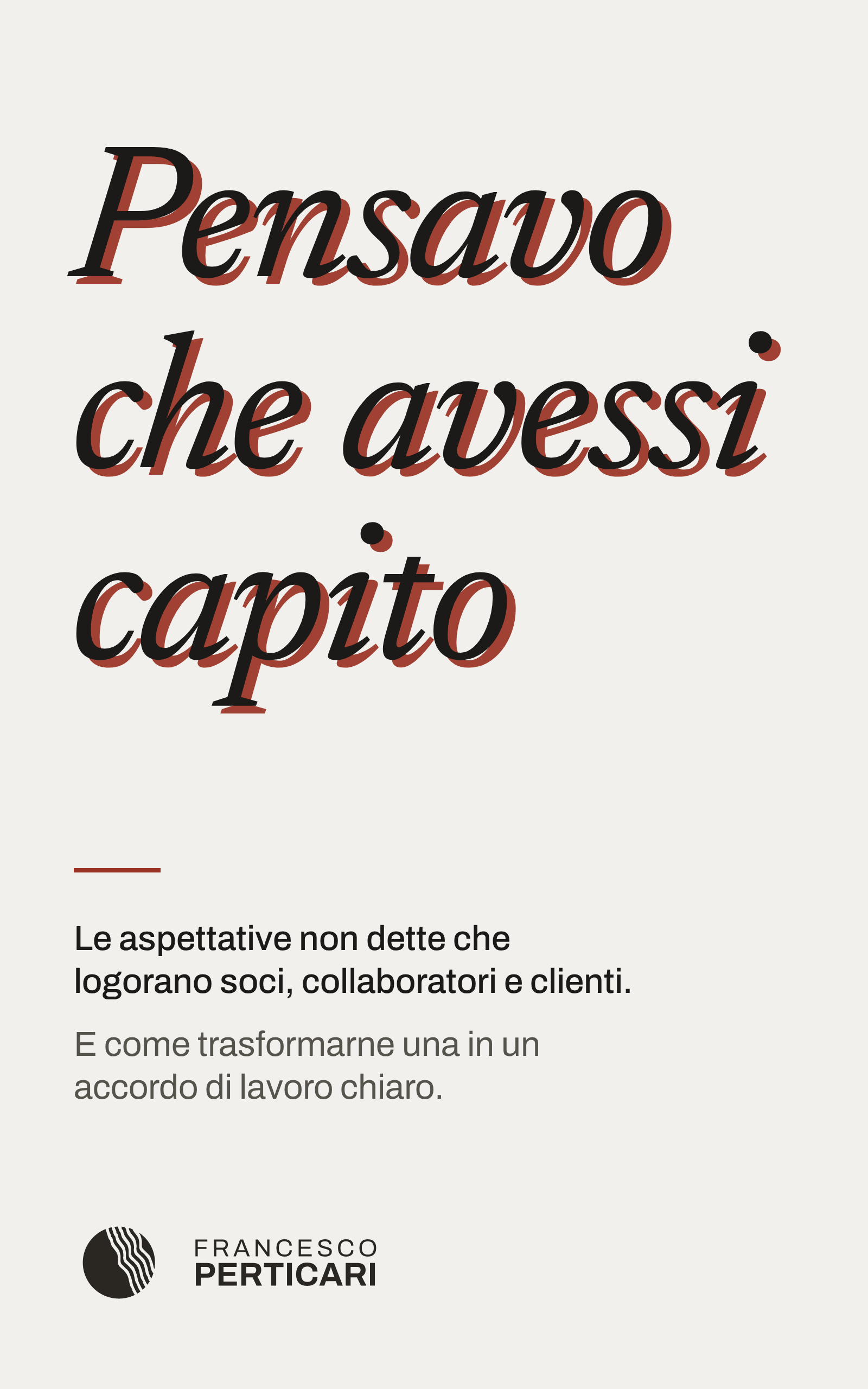 Pensavo che avessi capito